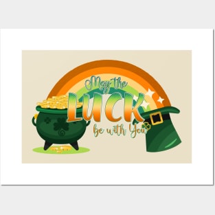 May The Luck Be With You Posters and Art